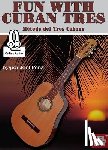 Joel Pena - Fun with Cuban Tres
