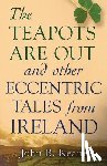 Keane, John B. - The Teapots Are Out and Other Eccentric Tales from Ireland