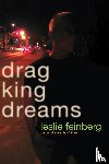 Feinberg, Leslie - Feinberg, L: Drag King Dreams