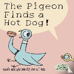 Willems, Mo - Pigeon Finds a Hot Dog!, The