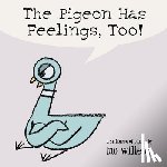 Willems, Mo - The Pigeon Has Feelings, Too!