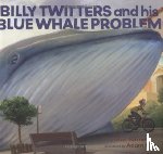 Barnett, Mac - Billy Twitters and His Blue Whale Problem