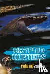 Smith, Roland - Cryptid Hunters