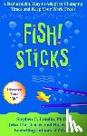 Paul, Harry, Christensen, John, Lundin, Stephen C - Fish! Sticks