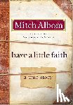 Mitch Albom - Have a Little Faith