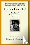 Churchill, Winston S. - Never Give In!