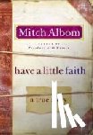 Mitch Albom - Have a Little Faith