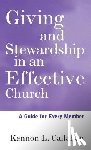 Callahan, Kennon L. - Giving and Stewardship in an Effective Church