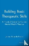 Heaton, Jeanne Albronda - Building Basic Therapeutic Skills