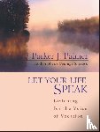 Palmer, Parker J. - Let Your Life Speak