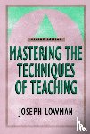 Lowman, Joseph - Mastering the Techniques of Teaching