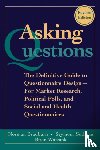 Bradburn, Norman M. (University of Chicago), Sudman, Seymour (University of Illinois), Wansink, Brian (University of Illinoisnis) - Asking Questions
