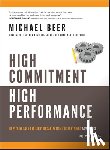 Beer, Michael (Harvard Business School) - High Commitment High Performance