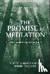 Bush, Robert A. Baruch (Hofstra University), Folger, Joseph P. (Temple University) - The Promise of Mediation
