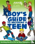 American Medical Association, Pfeifer, Kate Gruenwald - American Medical Association Boy's Guide to Becoming a Teen
