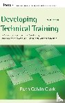Clark, Ruth C. (Clark Training and Consulting) - Developing Technical Training
