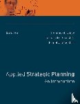 Nolan, Timothy M., Goodstein, Leonard D. (Arizona State University), Goodstein, Jeanette - Applied Strategic Planning