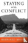 Mayer, Bernard S. - Staying with Conflict