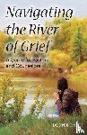 Bates, Bonnie - Navigating the River of Grief