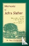 Slafter, Edmund - Memorial of John Slafter, with a Genealogical Account of His Descendants Including Eight Generations