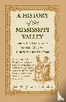 Spears, John R - A History of the Mississippi Valley From Its Discovery to the End of Foreign Domination