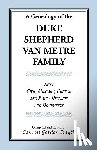 Smyth, Samuel Gordon - A Genealogy Of The Duke-Shepherd-Van Metre Family From Civil, Military, Church and Family Records and Documents