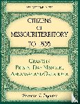 Ingmire, Frances - Citizens of Missouri Territory to 1835, Grants in Present Day Missouri, Arkansas and Oklahoma, Volume 3