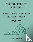 Douthat, James L. - Augusta County, Virginia Survey Book of James Patton and William Preston, 1752-1755