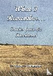 Christiansen, Wayne - What I Remember... Stories from the Heartland