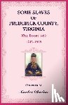 Barlau, Sandra - Some Slaves of Frederick County, Virginia