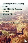 Eckstorm, Fannie - Indian Place-Names of The Penobscot Valley and The Maine Coast