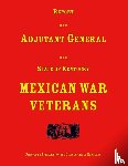Adjutant General of Kentucky - Report of the Adjutant General of the State of Kentucky. Mexican War Veterans