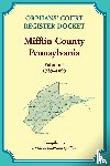 Quillon, Lorraine - Orphans' Court Register Docket, Mifflin County, Pennsylvania, Volume 1, 1789-1899