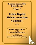 Hamilton County Chapter, Ogs - Hamilton County, Ohio Burial Records, Volume 9, Part A: Union Baptist African American Cemetery