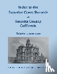 Genealogical Society, Sonoma County - Index to the Superior Court Records of Sonoma County, California, 1880-1889