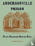 Atwater, Dorence - Andersonville Prison