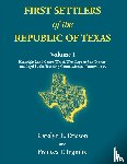 Ericson, Carolyn - First Settlers of the Republic of Texas, Volume 1