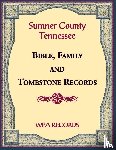 Wpa Records - Sumner County, Tennessee Bible, Family and Tombstone Records