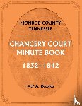 Wpa Records - Monroe County, Tennessee, Chancery Court Minute Book, 1832-1842