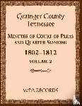 Wpa Records - Grainger County, Tennessee Minutes of Court of Pleas and Quarter Sessions, Volume 2, 1802-1812