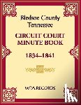 Wpa Records - Bledsoe County, Tennessee Circuit Court Minute Book, 1834-1841