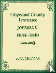 Wpa Records - Haywood County, Tennessee Journal C, 1834-1840