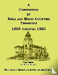 Rhea County Hist Soc - A Compendium of Rhea and Meigs Counties, Tennessee 1808 Through 1850