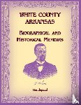 Goodspeed - White County, Arkansas Biographical and Historical Memoirs