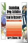 Stimmel, Barry - Alcoholism, Drug Addiction, and the Road to Recovery