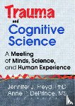 Freyd, Jennifer J, Deprince, Anne P - Trauma and Cognitive Science