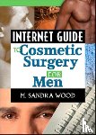  - Internet Guide to Cosmetic Surgery for Men