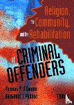 O'Connor, Thomas P - Religion, the Community, and the Rehabilitation of Criminal Offenders