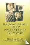 Lubin, Hadar (Co-Director, Johnson, David Read - Trauma-Centered Group Psychotherapy for Women