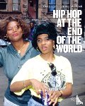 Paniccioli, Ernst - Hip-Hop at the End of the World